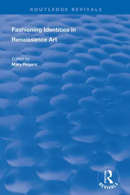 Módne identity v renesančnom umení - Fashioning Identities in Renaissance Art