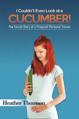 Nemohol som sa ani pozrieť na uhorku! - I Couldn't Even Look at a Cucumber!