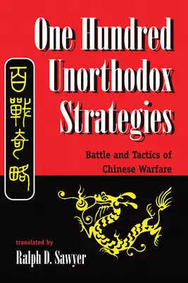Sto neortodoxných stratégií: BOJ A TAKTIKA ČÍNSKEJ VOJNY: Neustálych nešťastníkov: 1. - One Hundred Unorthodox Strategies: Battle and Tactics of Chinese Warfare