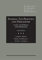 Federálna daňová prax a konanie - prípady, materiály a problémy - Federal Tax Practice and Procedure - Cases, Materials, and Problems