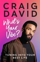 Aká je vaša nálada? - Nalaďte sa na svoj najlepší život - What's Your Vibe? - Tuning into your best life