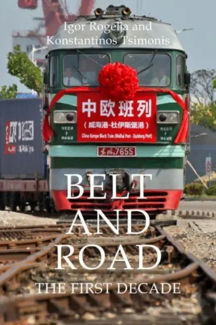 Pásmo a cesta: (Rogelja Dr. Igor (University College London)) - Belt and Road: The First Decade (Rogelja Dr Igor (University College London))
