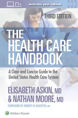 Príručka zdravotnej starostlivosti - prehľadný a stručný sprievodca systémom zdravotnej starostlivosti Spojených štátov amerických - Health Care Handbook - A Clear and Concise Guide to the United States Health Care System