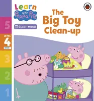 Učte sa s Peppou Phonics Level 4 Book 1 - The Big Toy Clean-up (Phonics Reader) - Learn with Peppa Phonics Level 4 Book 1 - The Big Toy Clean-up (Phonics Reader)
