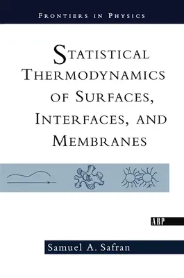 Štatistická termodynamika povrchov, rozhraní a membrán - Statistical Thermodynamics of Surfaces, Interfaces, and Membranes
