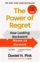 Sila ľútosti - Ako nás pohľad späť posúva vpred - Power of Regret - How Looking Backward Moves Us Forward