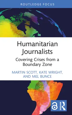 Humanitárni novinári: Kreslenie kríz z hraničnej zóny - Humanitarian Journalists: Covering Crises from a Boundary Zone