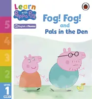 Učte sa s Peppou Phonics Level 1 Book 5 - Fog! Mlha! a V brlohu (Phonics Reader) - Learn with Peppa Phonics Level 1 Book 5 - Fog! Fog! and In the Den (Phonics Reader)