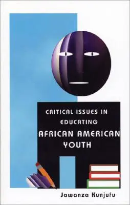 Kritické otázky vzdelávania afroamerickej mládeže - Critical Issues in Educating African American Youth