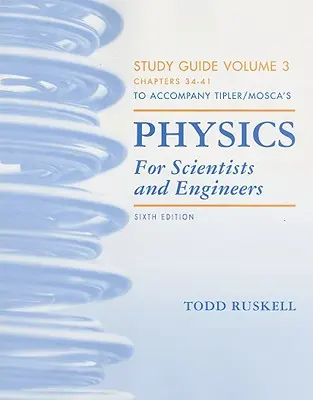 Študijná príručka pre fyziku pre vedcov a inžinierov 3. diel (34-41) - Study Guide for Physics for Scientists and Engineers Volume 3 (34-41)