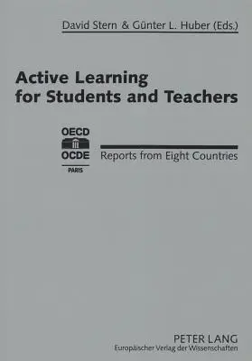 Aktívne učenie pre študentov a učiteľov; správy z ôsmich krajín - Active Learning for Students and Teachers; Reports from Eight Countries