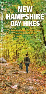 Denné túry v New Hampshire - Skladací vreckový sprievodca výbavou, plánovaním a užitočnými tipmi - New Hampshire Day Hikes - A Folding Pocket Guide to Gear, Planning & Useful Tips
