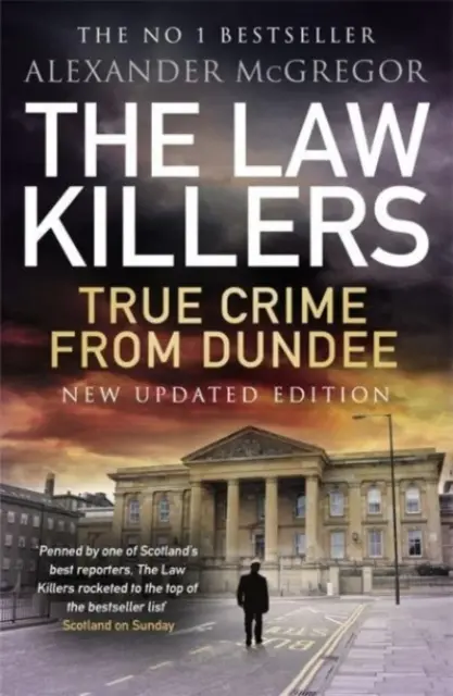 Zákonní vrahovia - Skutočný zločin z Dundee - Law Killers - True Crime from Dundee