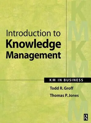 Úvod do znalostného manažmentu: Km v podnikaní - Introduction to Knowledge Management: Km in Business