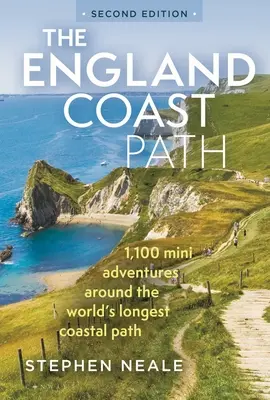 Anglická pobrežná cesta 2. vydanie: 1 100 mini dobrodružstiev na najdlhšej pobrežnej ceste na svete - The England Coast Path 2nd Edition: 1,100 Mini Adventures Around the World's Longest Coastal Path