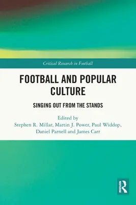 Futbal a populárna kultúra: Kultúrna kultúra: spev z tribún - Football and Popular Culture: Singing Out from the Stands