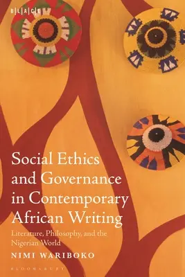 Sociálna etika a správa vecí verejných v súčasnej africkej spisbe: Sociálna etika a sociálna demokracia: literatúra, filozofia a nigérijský svet - Social Ethics and Governance in Contemporary African Writing: Literature, Philosophy, and the Nigerian World
