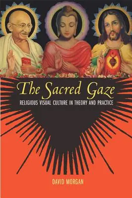 Posvätný pohľad: Náboženská vizuálna kultúra v teórii a praxi - The Sacred Gaze: Religious Visual Culture in Theory and Practice