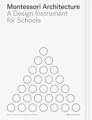 Montessori architektúra: Nástroj na navrhovanie škôl - Montessori Architecture: A Design Instrument for Schools