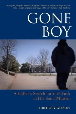 Gone Boy: Pátranie otca po pravde v prípade vraždy jeho syna - Gone Boy: A Father's Search for the Truth in His Son's Murder