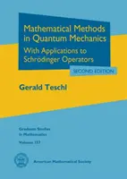 Matematické metódy v kvantovej mechanike - s aplikáciami na Schrodingerove operátory - Mathematical Methods in Quantum Mechanics - With Applications to Schrodinger Operators