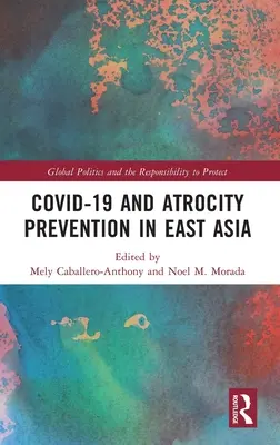 Covid-19 a prevencia krutosti vo východnej Ázii - Covid-19 and Atrocity Prevention in East Asia