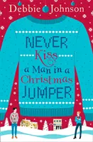 Nikdy nebozkávaj muža vo vianočnom svetri - Never Kiss a Man in a Christmas Jumper