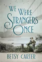 Kedysi sme boli cudzí ľudia - We Were Strangers Once
