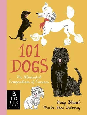 101 psov: Ilustrované kompendium psov - 101 Dogs: An Illustrated Compendium of Canines
