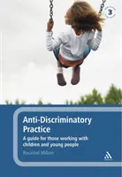 Antidiskriminačná prax - príručka pre pracovníkov s deťmi a mládežou - Anti-discriminatory Practice - A Guide for Those Working with Children and Young People