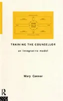 Výcvik poradcu - integračný model - Training the Counsellor - An Integrative Model