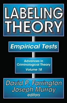 Teória označovania: Empirické testy - Labeling Theory: Empirical Tests
