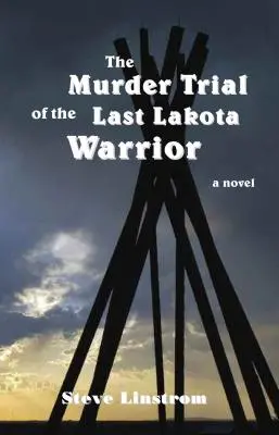 Vražedný proces s posledným lakotským bojovníkom - The Murder Trial of the Last Lakota Warrior