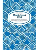 Mount Everest 1938: Menšie expedície sú krokom správnym smerom bez ohľadu na to, či sa na tieto hory podarí vystúpiť alebo nie - Mount Everest 1938: Whether These Mountains are Climbed or Not, Smaller Expeditions are a Step in the Right Direction