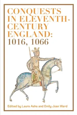 Dobývanie v Anglicku v jedenástom storočí: 1016, 1066 - Conquests in Eleventh-Century England: 1016, 1066