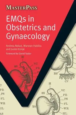 Emqs v pôrodníctve a gynekológii: 1, McQs a kľúčové pojmy - Emqs in Obstetrics and Gynaecology: Pt. 1, McQs and Key Concepts
