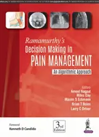 Ramamurthyho rozhodovanie v liečbe bolesti: Algoritmický prístup - Ramamurthy's Decision Making in Pain Management: An Algorithmic Approach