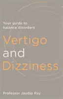 Závraty a točenie hlavy: Závrate a závraty: Váš sprievodca poruchami rovnováhy - Vertigo and Dizziness: Your Guide to Balance Disorders