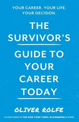 Sprievodca pre tých, ktorí prežili, pre vašu dnešnú kariéru - The Survivors Guide To Your Career Today