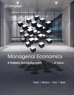 Manažérska ekonomika: Manažérska ekonomika: Prístup k riešeniu problémov - Managerial Economics: A Problem Solving Approach