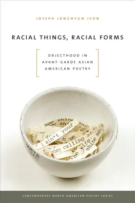 Rasové veci, rasové formy: Predmetnosť v ázijsko-americkej avantgardnej poézii - Racial Things, Racial Forms: Objecthood in Avant-Garde Asian American Poetry