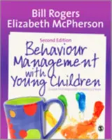 Riadenie správania s malými deťmi: Dôležité prvé kroky s deťmi od 3 do 7 rokov - Behaviour Management with Young Children: Crucial First Steps with Children 3-7 Years