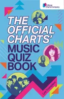 Kniha hudobných kvízov Official Charts - Otestujte si svoje vedomosti o hudobných rebríčkoch! - Official Charts' Music Quiz Book - Put Your Chart Music Knowledge to the Test!