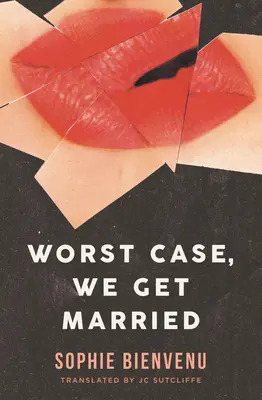 V najhoršom prípade sa vezmeme - Worst Case, We Get Married