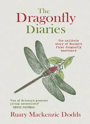 Denníky vážky - nepravdepodobný príbeh prvej európskej vážkovej svätyne - Dragonfly Diaries - The Unlikely Story of Europe's First Dragonfly Sanctuary