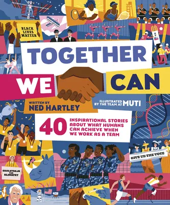 Spoločne to dokážeme: 40 inšpiratívnych príbehov o tom, čo dokážu ľudia, keď pracujú ako tím - Together We Can: 40 Inspirational Stories about What Humans Can Achieve When We Work as a Team