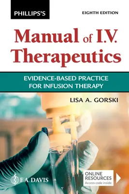 Phillipsova príručka i.v. terapie: Vychádzajúc z dôkazov pre infúznu terapiu - Phillips's Manual of I.V. Therapeutics: Evidence-Based Practice for Infusion Therapy