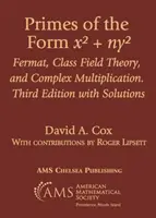 Prvočísla tvaru $x^2 + ny^2$ - Fermat, teória triednych polí a komplexné násobenie. Tretie vydanie s riešeniami - Primes of the Form $x^2 + ny^2$ - Fermat, Class Field Theory, and Complex Multiplication. Third Edition with Solutions