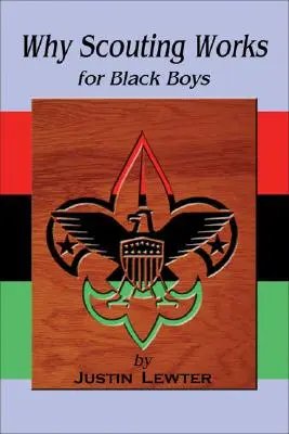 Prečo skauting funguje pre černošských chlapcov - Why Scouting Works for Black Boys