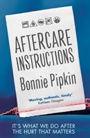 Pokyny pre následnú starostlivosť - „Takmer nemožné odložiť“ David Arnold - Aftercare Instructions - 'Nearly impossible to put down' David Arnold